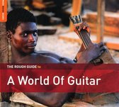 Various Artists - A World Of Guitar. The Rough Guide (CD)