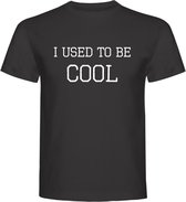 T-Shirt - Casual T-Shirt - Fun T-Shirt - Fun Tekst - Lifestyle T-Shirt - Mood- I Used To Be Cool  - Zwart - XS