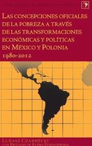 Las concepciones oficiales de la pobreza a través de las transformaciones economicas y políticas en México y Polonia. 1980-2012