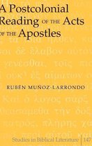 A Postcolonial Reading of the Acts of the Apostles