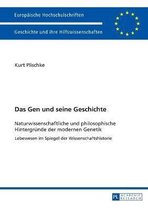 Europ�ische Hochschulschriften / European University Studies / Publications Universitaires Europ�enn-Das Gen und seine Geschichte