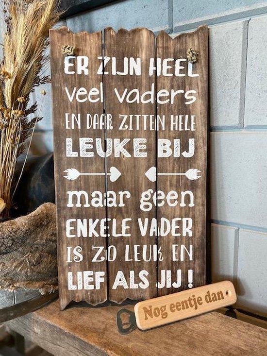 Cadeau Pakket Tekstbord Vaders Flessenopener Nog Eentje Dan Vaderdag Vaderdag Bol