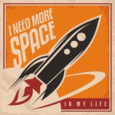 Tuinposter - Retro - I Need More Space in  rood / zwart / wit / oranje - 80 x 80 cm.