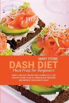 Dash Diet Meal Prep For Beginners