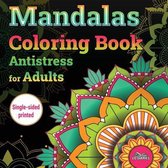 Mandalas Coloring Book Antistress for Adults: Perfect For Every Skill Level