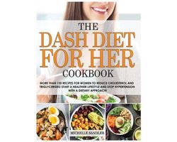 The Dash Diet for Her Cookbook