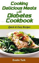 Cooking Delicious Meals with Diabetes Cookbook