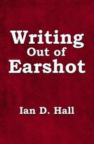 Writing Out of Earshot