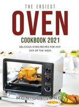 The Easiest Oven Cookbook 2021