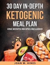 30 Day in-depth Ketogenic Meal Plan