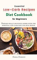 Essential Low-Carb Recipes Diet Cookbook for Beginners