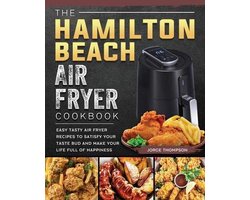 The Hamilton Beach Air Fryer Cookbook