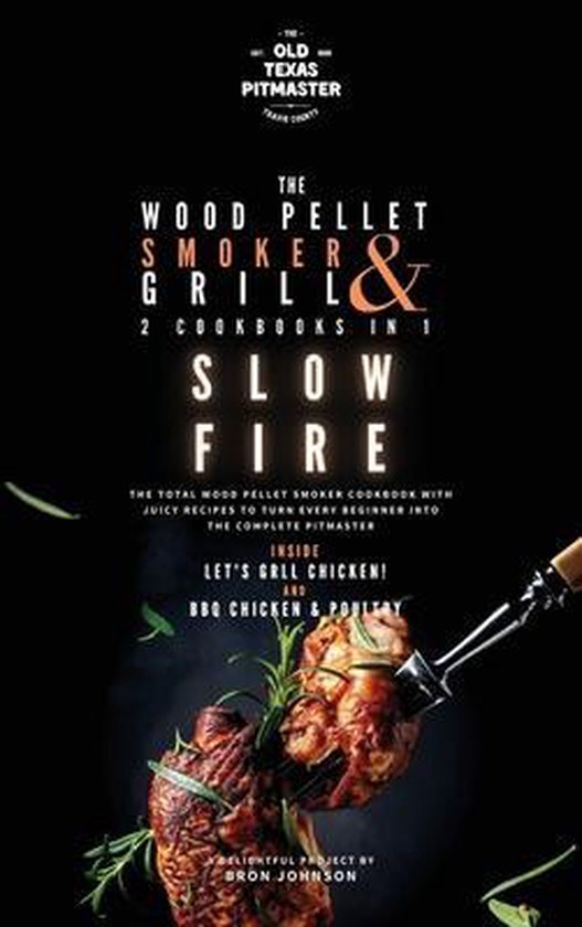 The Wood Pellet Smoker and Grill Cookbook-The Wood Pellet Sm ... - cover