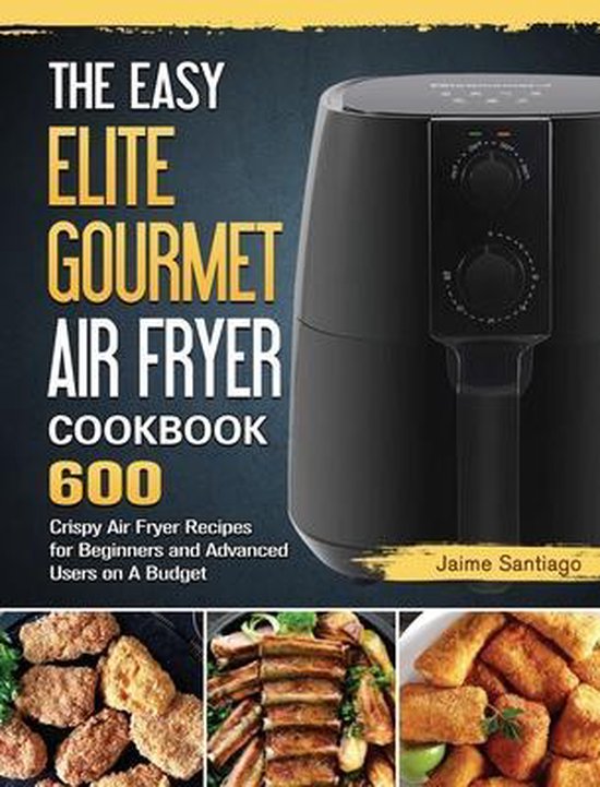 The Easy Elite Gourmet Air Fryer Cookbook - cover
