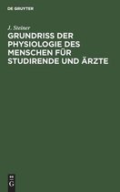 Grundriss Der Physiologie Des Menschen Fur Studirende Und AErzte