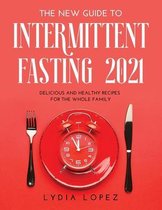 The New Guide to Intermittent Fasting 2021