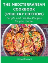 The Mediterranean Cookbook (Poultry Edition)