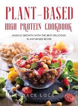Plant Based High Protein Cookbook