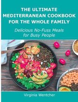 The Ultimate Mediterranean Cookbook for the Whole Family