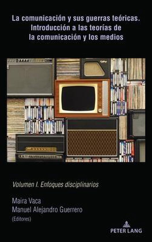 La comunicación y sus guerras teóricas. Introducción a la ... - cover