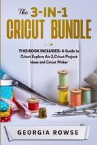 The 3-in-1 Cricut Bundle: This Book Includes