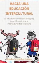 Hacia Una Educacion Intercultural