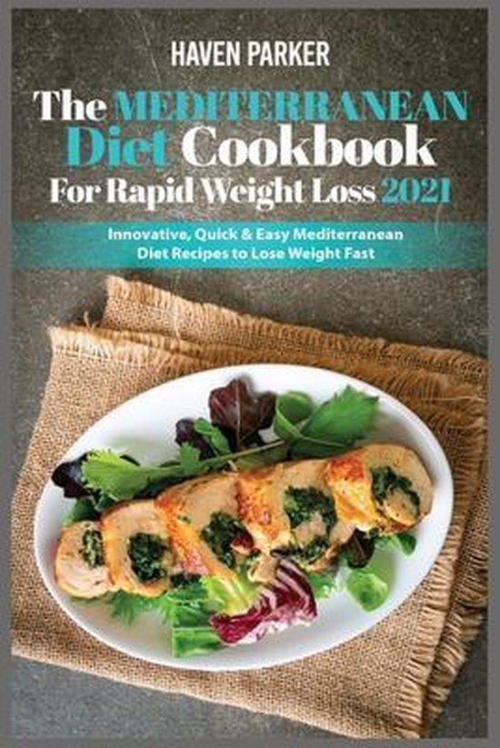 The Mediterranean Diet Cookbook for Rapid Weight Loss 2021 - cover