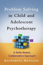 Problem Solving In Child And Adolescent Psychotherapy