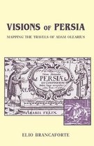 Visions of Persia - Mapping the Travels of Adam Olearius
