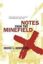 Notes from the Minefield - United States Intervention in Lebanon and the Middle East 1945-1958