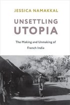 Columbia Studies in International and Global History- Unsettling Utopia