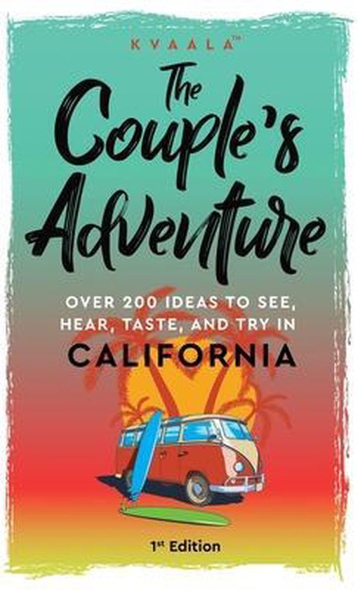 The Couple's Adventure - Over 200 Ideas to See, Hear, Taste, ... - cover