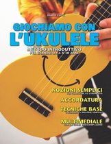 Giochiamo Con l'Ukulele