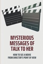 Mysterious Messages Of Talk To Her: How To See A Movie From Director's Point Of View