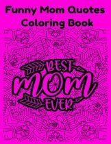 Funny Mom Quotes Coloring Book