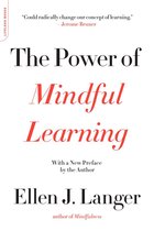 A Merloyd Lawrence Book - The Power of Mindful Learning