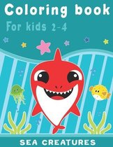 Sea Creatures Coloring Book for Kids 2-4