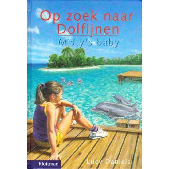 Cover van het boek 'Op zoek naar Dolfijnen / Misty's baby' van Lucy Daniels