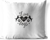 Buitenkussens - Tuin - Quote Live love dogs op een witte achtergrond - 60x60 cm