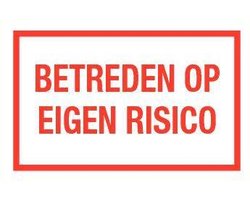 Betreden op eigen risico tekststicker 200 x 125 mm