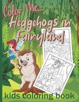 Color Me... Hedgehogs in Fairyland