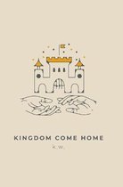 kingdom come home