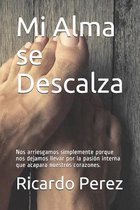 Mi Alma se Descalza