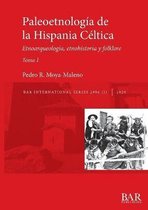 BAR International- Paleoetnología de la Hispania Céltica. Tomo I