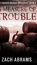 A Measure of Trouble (Alex Warren Murder Mysteries Book 2)