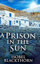 A Prison In The Sun (Canary Islands Mysteries Book 3)