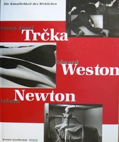 Anton Josef Trčka, Edward Weston, Helmut Newton