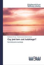 Czy jest tam coś ludzkiego?