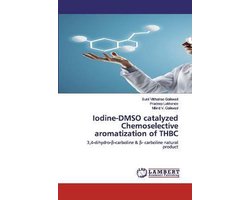 Iodine-DMSO catalyzed Chemoselective aromatization of THBC