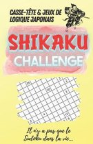 Casse-tete et Jeux de Logique Japonais Shikaku Challenge - Il n'y a pas que le Sudoku dans la vie...: 101 Grilles - 3 Niveaux